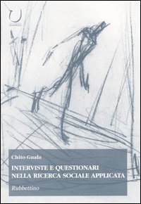 Interviste e questionari nella ricerca sociale applicata
