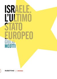 Israele. L'ultimo Stato europeo