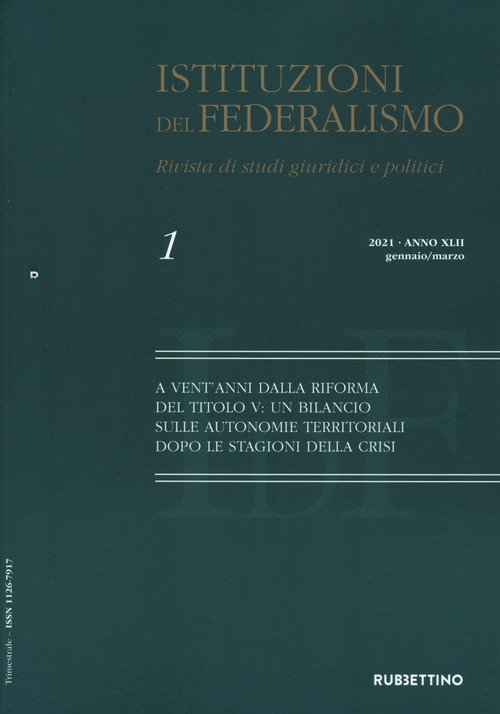Istituzioni del federalismo. Rivista di studi giuridici e politici