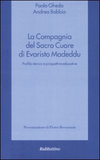 La compagnia del Sacro Cuore di Evaristo Madeddu. Profilo storico e prospettive educative