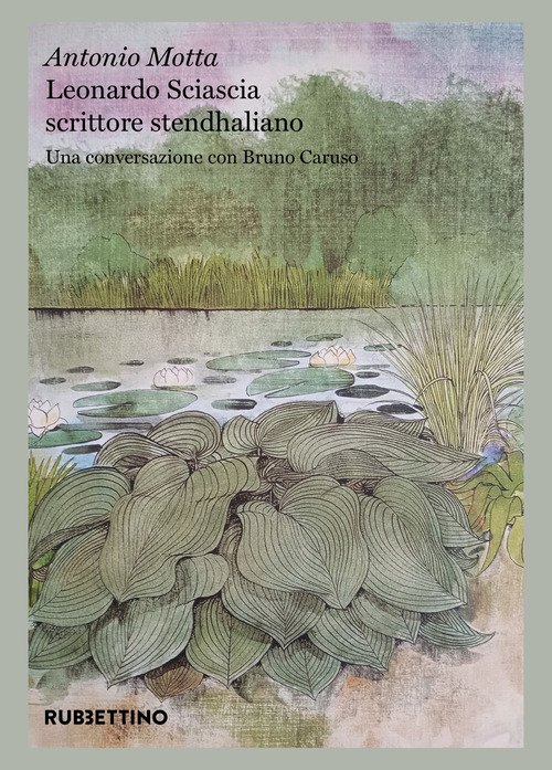 Leonardo Sciascia scrittore stendhaliano. Una conversazione con Bruno Caruso