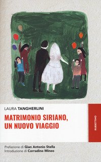 Matrimonio siriano, un nuovo viaggio