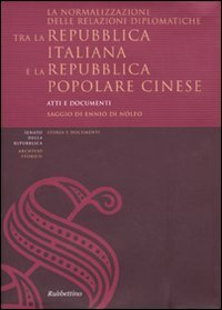 La normalizzazione delle relazioni diplomatiche tra la Repubblica italiana e la Repubblica popolare cinese