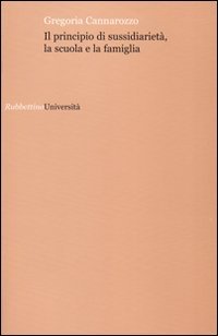 Il principio di sussidiarietà, la scuola e la famiglia