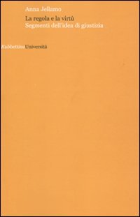 La regola e la virtù