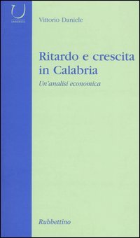Ritardo e crescita in Calabria