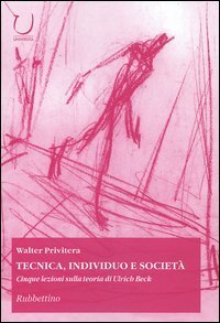 Tecnica, individuo e società