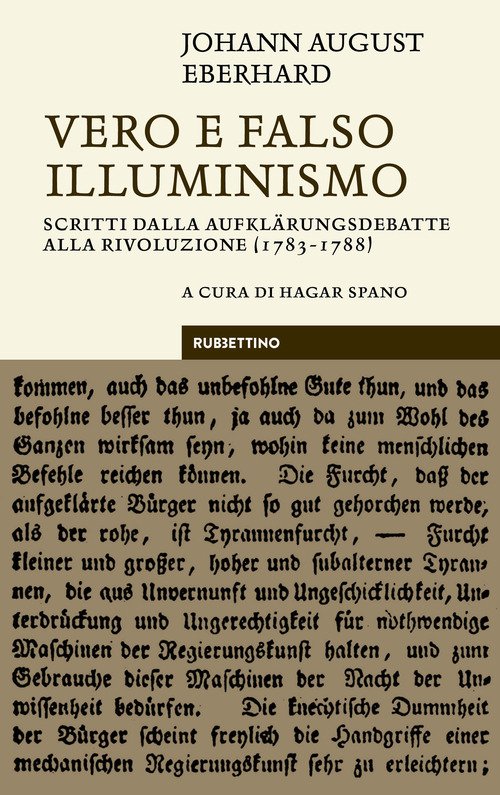 Vero e falso illuminismo. Scritti dalla Aufklärungsdebatte alla Rivoluzione (1783-1788)