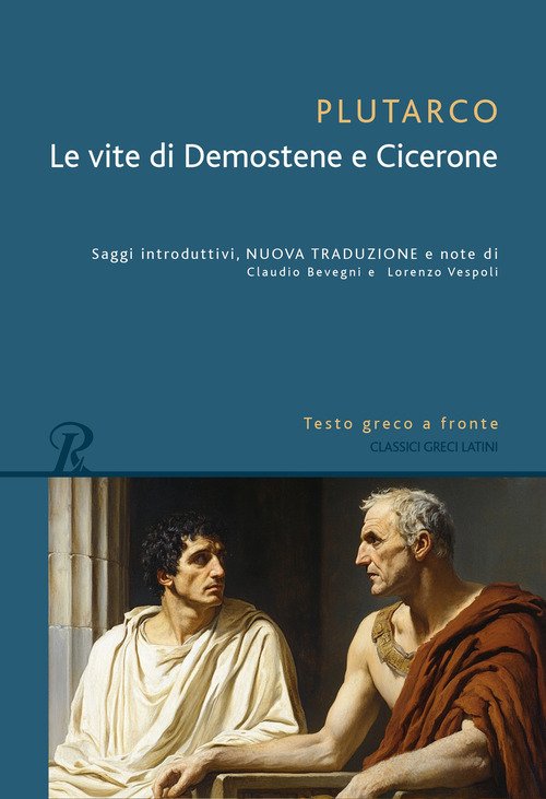 Le vita di Demostene e Cicerone. Testo greco a fronte