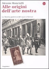 Alle origini dell'arte nostra. La «Mostra giottesca» del 1937 a Firenze