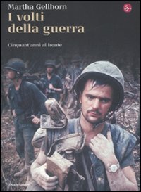 I volti della guerra. Cinquant'anni al fronte