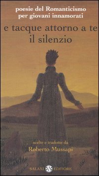 E tacque attorno a te il silenzio