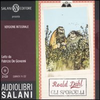 Gli sporcelli. Audiolibro. 2 CD Audio
