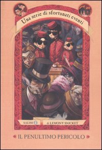 Il penultimo pericolo. Una serie di sfortunati eventi