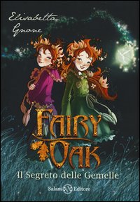 Il segreto delle gemelle. Fairy Oak