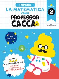 Impara la matematica con il professor cacca