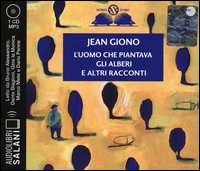 L'uomo che piantava gli alberi e altri racconti. Audiolibro. CD Audio formato MP3