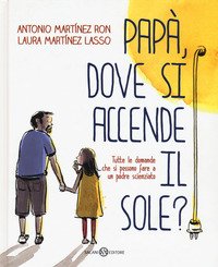Papà, dove si accende il sole?