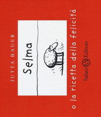 Selma o la ricetta della felicità