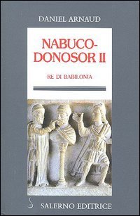 Nabucodonosor II. Re di Babilonia