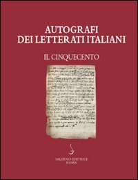 Autografi dei letterati italiani. Il Cinquecento