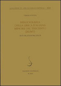 Bibliografia della lirica italiana minore del Trecento (BLIMT). Autori, edizioni, studi