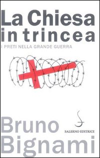 La Chiesa in trincea. I preti nella grande guerra