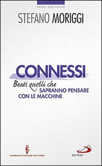 Connessi. Beati quelli che sapranno pensare con le macchine