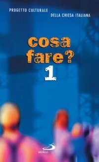 Cosa fare?