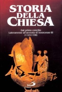 Dal primo Concilio lateranense all'Avvento di Innocenzo III (1123-1198)