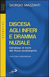Discesa agli inferi e dramma nuziale. Dall'abisso di morte alle nozze escatologiche. Una linea interpretativa