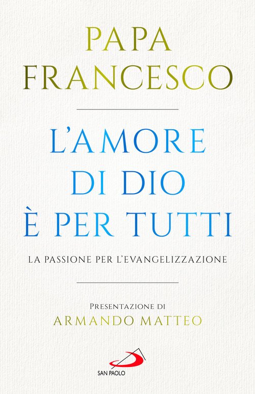 L'amore di Dio è per tutti. La passione per l'evangelizzazione