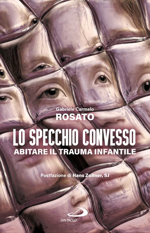 Lo specchio convesso. Abitare il trauma infantile