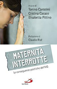 Maternità interrotte. Le conseguenze psichiche dell'IVG