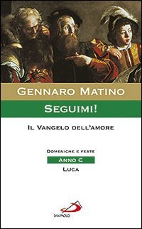 Seguimi! Il Vangelo dell'amore