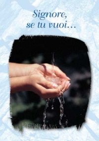 Signore, se tu vuoi...