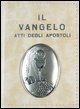 Vangelo e Atti degli Apostoli