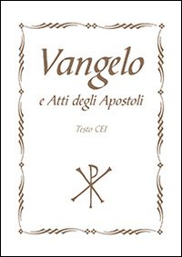 Vangelo e Atti degli Apostoli