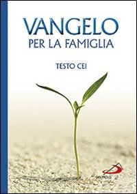 Vangelo per la famiglia. Testo CEI