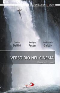 Verso dio nel cinema. Viaggio in dieci tappe