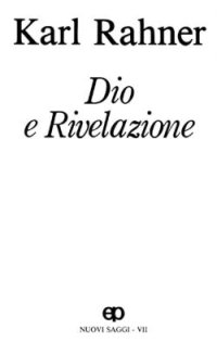 Dio e rivelazione. Nuovi saggi
