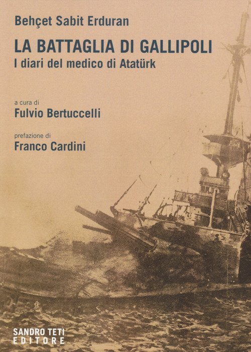 La battaglia di Gallipoli. I diari del medico di Atatürk