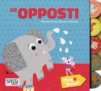 Gli opposti. Tira e scopri
