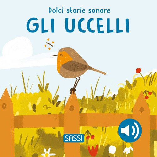 Gli uccelli. Dolci storie sonore