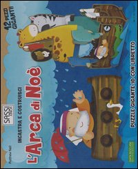 L'arca di Noè. Incastra e costruisci. Libro puzzle