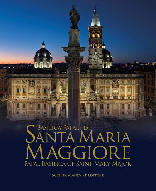 Basilica papale di Santa Maria Maggiore-Papal Basilica of Saint Mary Major
