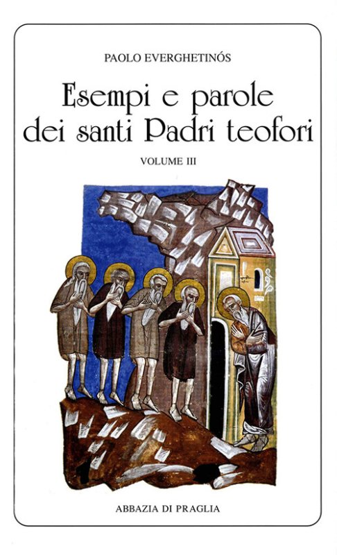 Esempi e parole dei santi padri teofori