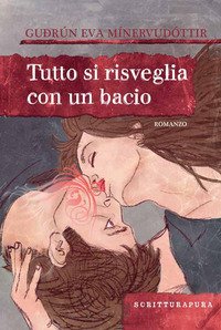 Tutto si risveglia con un bacio