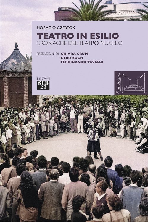 Teatro in esilio. Cronache del teatro nucleo