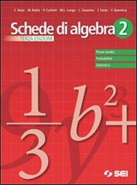 Schede di algebra. Prove INVALSI probabilità, statistica. Per le Scuole superiori